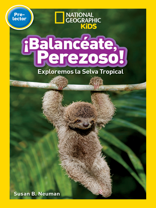 Title details for Balanceate, Perezoso! (Swing, Sloth!) by Susan B. Neuman - Available